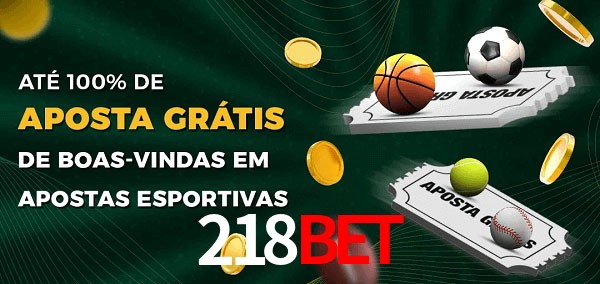 218bet Ate 100% de Aposta Gratis